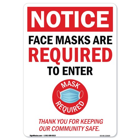 Signmission Public Safety Sign-Notice-Face Mask Are Required to Enter, Heavy Duty, 12" H, A-1218-22669 A-1218-22669